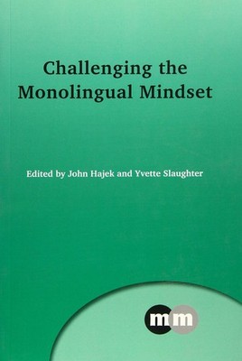 Challenging the Monolingual Mindset (Multilingual Matters): 156,