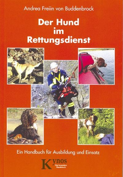 Der Hund Im Rettungsdienst. Ein Handbuch FüR Ausbildung Und Einsatz. Andrea-image