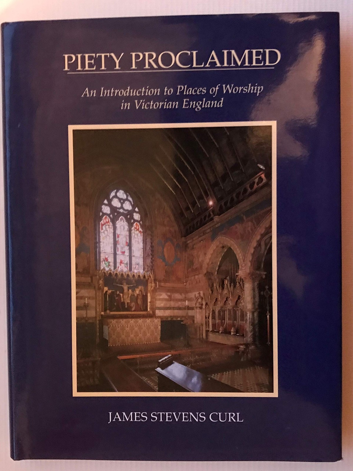 Piety Proclaimed - James Stevens Curl - Hardback - Very Good