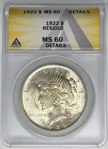 1922 Peace Silver Dollar ANACS MS 60 Details Residue (A)