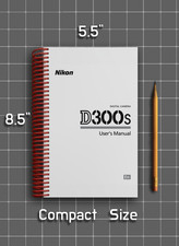 Nikon D300s   User Manual Owners Reference   1/2 Size, 5.5" x 8.5" Small Compact