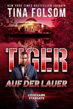 Tiger - Auf der Lauer Tina Folsom Taschenbuch 196 S. Deutsch 2023 Tina Folsom