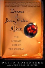 DREAMS OF BEING EATEN ALIVE: THE LITERARY CORE OF THE By David Rosenberg *VG+*