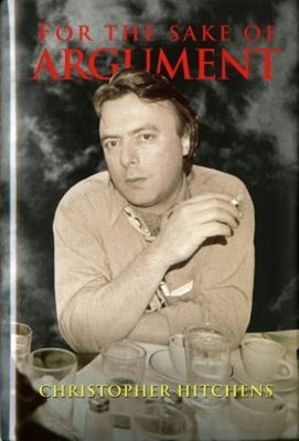 For the Sake of Argument : Essays and Minority Reports Christophe