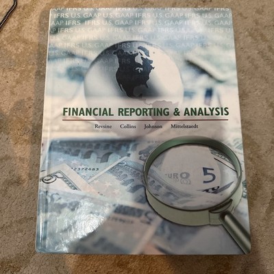 Financial Reporting & Analysis by Lawrence Revsine