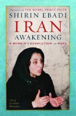 Iran Awakening: A Memoir of Revolution and Hope - Hardcover - GOOD