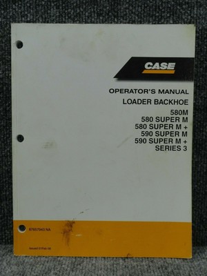Factory CASE 580M 590M Super + M Series 3 Backhoe Loader Operators