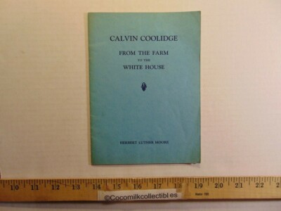 Vintage Calvin Coolidge From The Farm To The White House Herbert Luther Moore