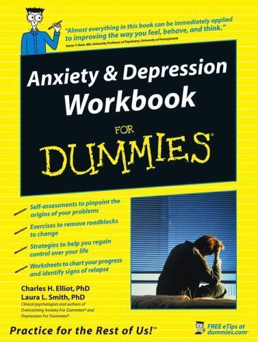 Anxiety and Depression Workbook for Dummies by Laura L. Smith, Charles H. Elliott and Aaron T. Beck (2005, Trade Paperback)