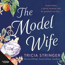 💿︎ AUDIOBOOK 💿 The Model Wife by Tricia Stringer