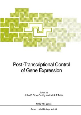 Post-Transcriptional Control of Gene Expression John E. G. McCarthy