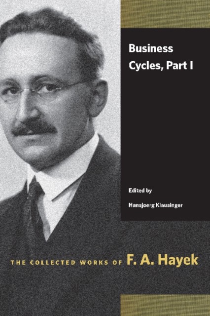 Business Cycles Part I by F A Hayek (Paperback Book)