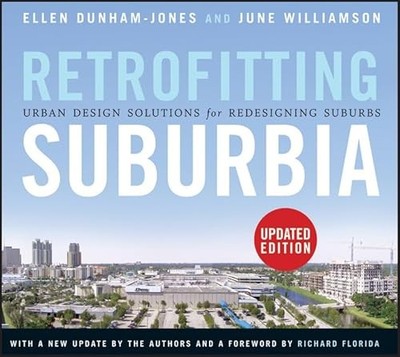 Retrofitting Suburbia, Updated Edition : Urban Design Solutions for ...
