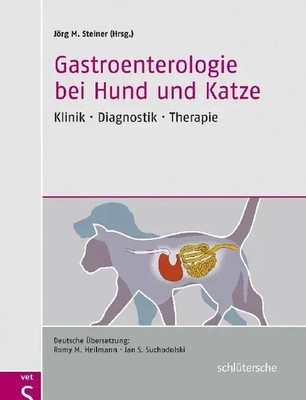 Gastroenterologie bei Hund und Katze | Jörg M. Steiner | Buch | 400 S. | Deutsch