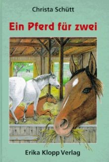 Ein Pferd für zwei von Christa Schütt | Buch | Zustand gut
