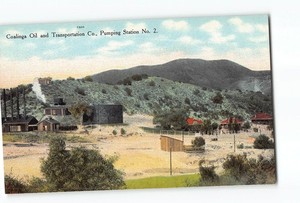 Coalinga California CA Postcard 1907-1915 Coalinga Oil And Transportation Co.