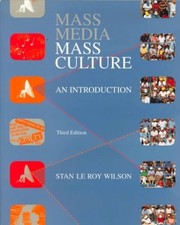MASS MEDIA/MASS CULTURE: AN INTRODUCTION (MCGRAW-HILL By Stan Le Roy Wilson NEW