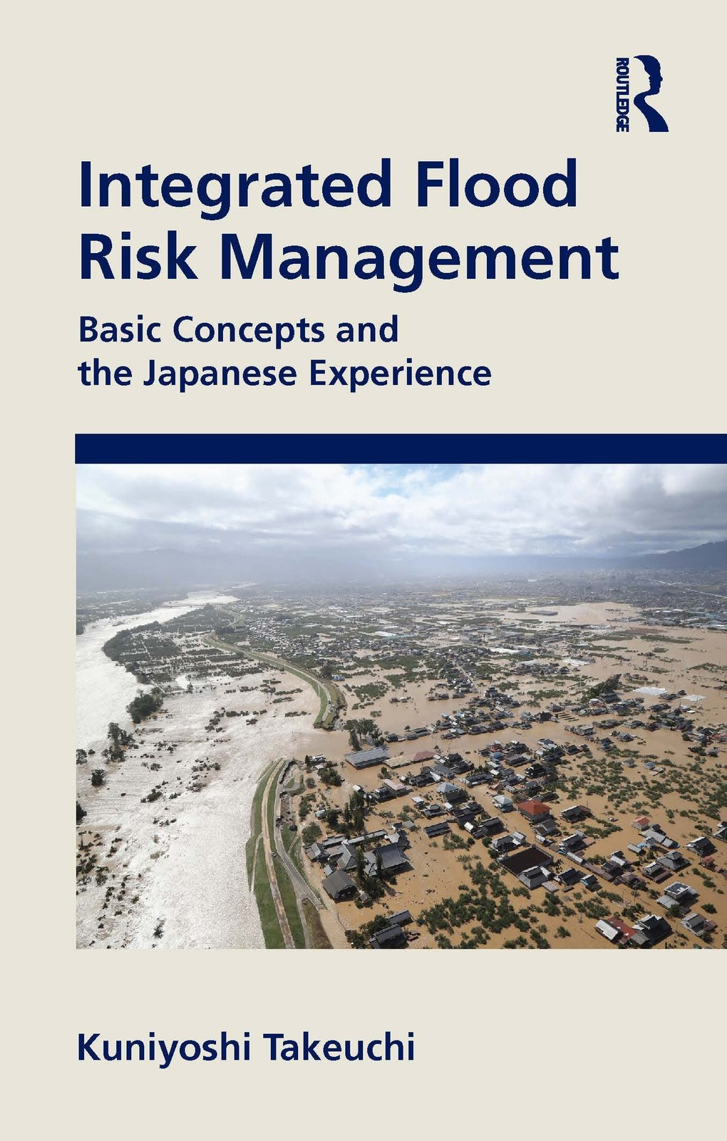 Integrated Flood Risk Management: Basic Concept. Takeuchi, Takeuchi,**