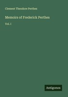 Clement Theodore Perthes | Memoirs Of Frederick Perthes | Taschenbuch | Englisch