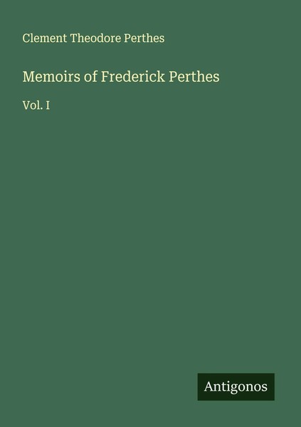 Clement Theodore Perthes | Memoirs Of Frederick Perthes | Taschenbuch | Englisch-image