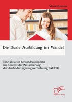 Die Duale Ausbildung Im Wandel: Eine Aktuelle Bestandsaufnahme Im Kontext Der No