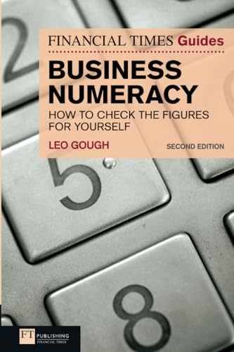 Financial Times Guide to Business Numeracy, The: How to Check the Figures for Y - Image 4