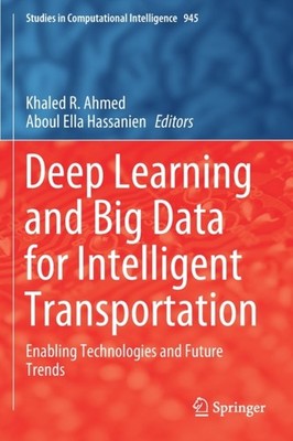 Ahmed - Deep Learning and Big Data for Intelligent Transportation   En - X555z