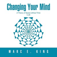 Marc E. King | Changing Your Mind | Taschenbuch | Englisch (2012) | Xlibris