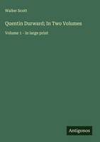 Walter Scott | Quentin Durward; In Two Volumes | Buch | Englisch (2025)