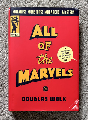 All Of The Marvels by Douglas Wolk