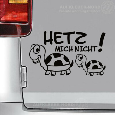 Hetz mich nicht 15cm B44 ML Schildkröte Autoaufkleber Familie Spruch Fun Sticker