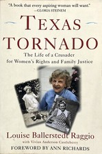 Texas Tornado The Life of a Crusader by Louise Ballersteadt Raggio 2005