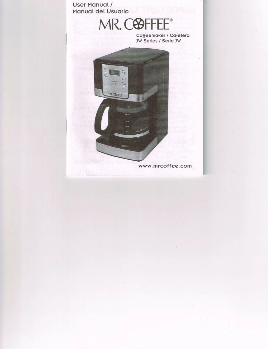 MR COFFEE USER MANUAL ONLY JW SERIES WRITTEN IN ENGLISH