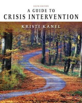 A Guide to Crisis Intervention - Paperback By Kanel, Kristi - GOOD