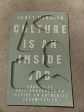 Culture Is An Inside By Scott McGohan Paperback New Hawthorne Heights Publishing