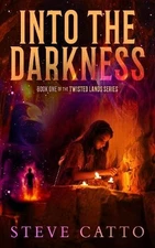 Into The Darkness: 1 (Twisted Lands) by Catto, Steve Paperback / softback Book