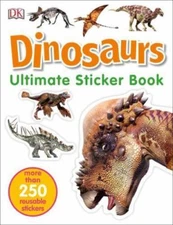 Ultimate Sticker Book: Dinosaurs: More Than 250 Reusable Stickers by 