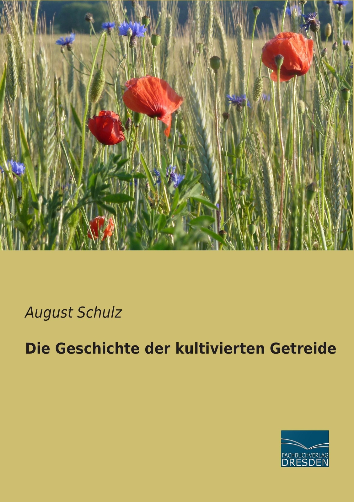 Thumbnail - Die Geschichte Der Kultivierten Getreide | August Schulz | Deutsch |