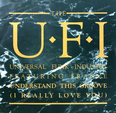 UFI - Understand This Groove (I Really Love You) 7in 1990 (VG+/VG+) '