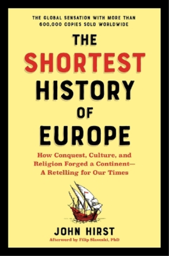 John Hirst The Shortest History of Europe (Tascabile) Shortest History