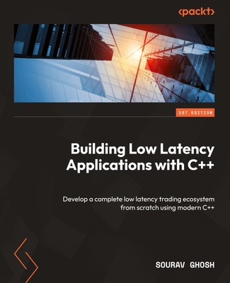 Building Low Latency Applications with C++ Sourav Ghosh Taschenbuch Englisch