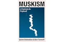 Muskism: A Guide for the Perplexed Hardcover