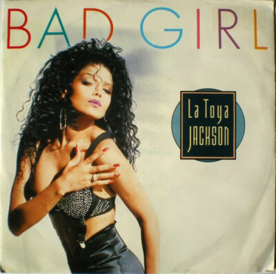 La Toya Jackson - Bad Girl (7'', Single) (Mint (M)) - 137262696