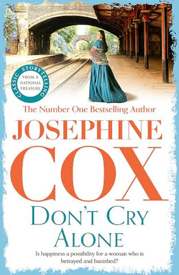 Don't Cry Alone: An  utterly captivating saga  explorin - Paperback NEW Cox, Jos