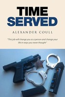 Alexander Coull | Time Served | Taschenbuch | Englisch (2016) | Xlibris