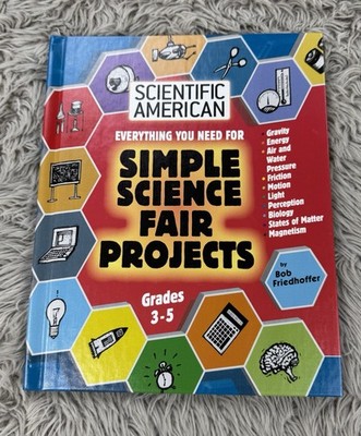Scientific American: Everything You Need For Simple Science Fair Projects