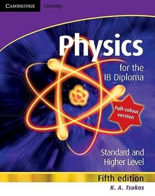 Physics for the IB Diploma Full Colour - Paperback By Tsokos, K. A. - GOOD