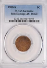 1908 S Indian Cent PCGS AU Detail Rim Damage 1C Coin