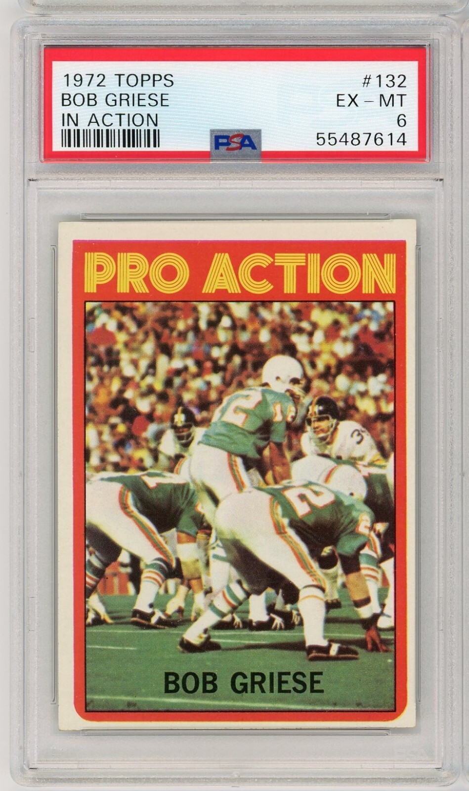 1972 Topps #132 Bob Griese Pro Action - Miami Dolphins HOF - PSA 6