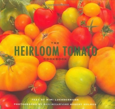 Heirloom Tomatoes by Luebberman, Mimi 0811853551 FREE Shipping